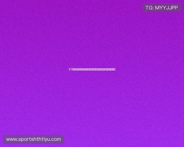 KY体育在线世界杯比分实时更新:第一时间掌握比赛最新比分动态 KY体育在线世界杯比分实时更新:第一时间掌握比赛最新比分动态